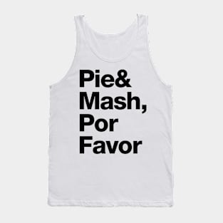 Pie and Mash, Por Favor Tank Top